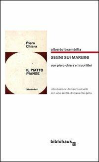 Segni sui margini con Piero Chiara e i suoi libri - Alberto Brambilla - copertina