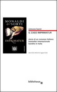 Il caso Imprimatur. Storia di un romanzo italiano bestseller internazionale bandito in Italia - Simone Berni - copertina