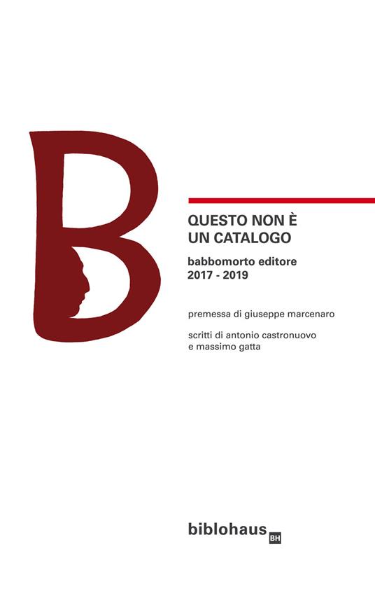 Questo non è un catalogo Babbomorto Editore 2017-2019 - copertina