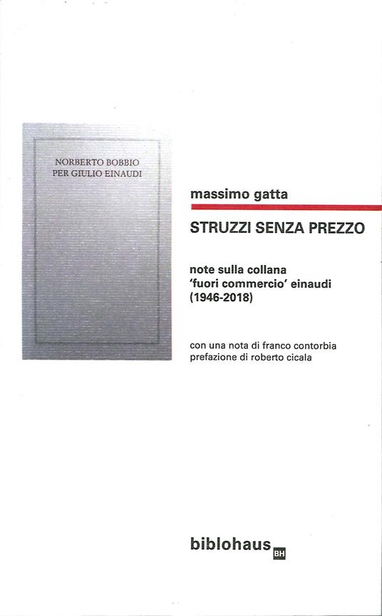 Struzzi senza prezzo. Note sulla collana fuori commercio Einaudi (1946-2018) - Massimo Gatta - copertina