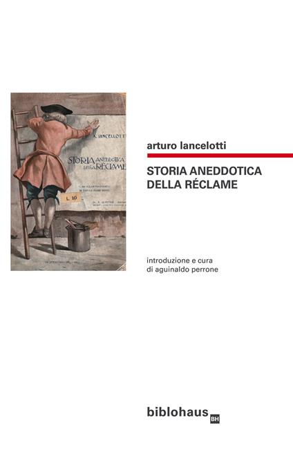 Storia aneddotica della réclame - Arturo Lancelotti - copertina
