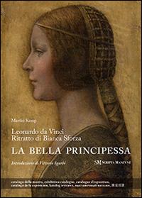 Leonardo da Vinci. Ritratto di Bianca Sforza. La bella principessa. Ediz. multilingue - Martin Kemp - copertina