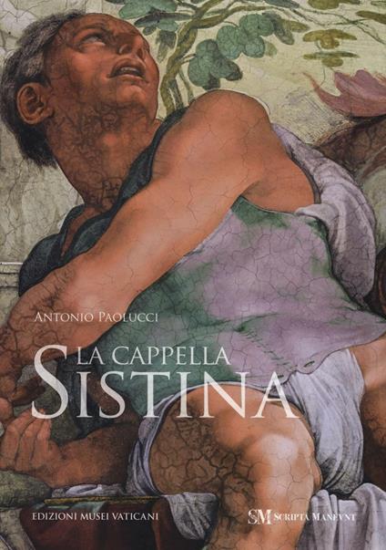 La Cappella Sistina. Ediz. illustrata - Antonio Paolucci - copertina