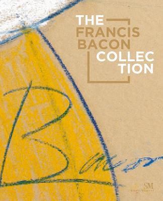The Francis Bacon Collection. Ediz. italiana e inglese - copertina