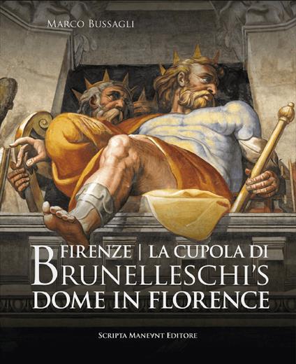 Firenze. La cupola di Brunelleschi. Ediz. italiana e inglese - Marco Bussagli,Mina Gregori,Timothy Verdon - copertina