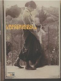 I macchiaioli e la fotografia - Monica Maffioli - copertina