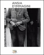 Ansia d'immagini. Italo Zannier fotografo 1952-1976. Ediz. illustrata