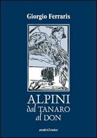 Alpini dal Tanaro al Don - Giorgio Ferraris - copertina