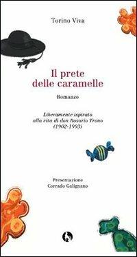 Il prete delle caramelle. Liberamente ispirato alla vita di don Rosario Trono (1902-1993) - copertina