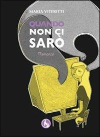 Quando non ci sarò - Maria Viteritti - copertina