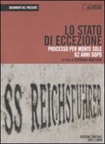 Lo stato di eccezione. Processo per Monte Sole 62 anni dopo. Con DVD