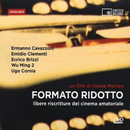 Formato ridotto. Libere riscritture del cinema amatoriale. DVD. Con libro - copertina