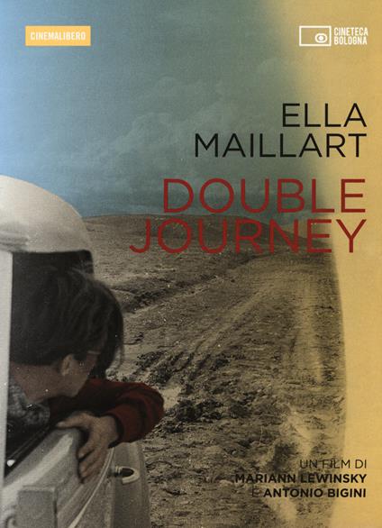 Ella Maillart. Double journey. DVD. Con libro - copertina