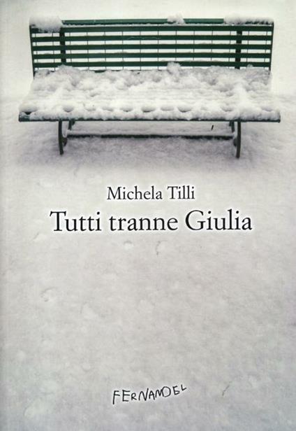 Tutti tranne Giulia - Michela Tilli - copertina