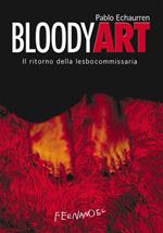 Bloody art. Il ritorno della lesbocommissaria