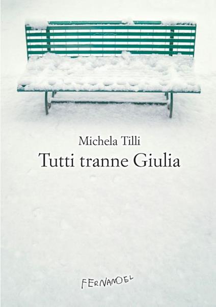 Tutti tranne Giulia - Michela Tilli - ebook