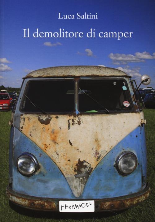 Il demolitore di camper - Luca Saltini - copertina