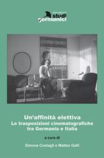 Un' affinità elettiva. Le trasposizioni cinematografiche tra Germania e Italia