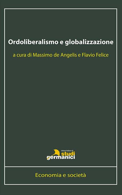 Ordoliberalismo e globalizzazione. Ediz. italiana e inglese - copertina