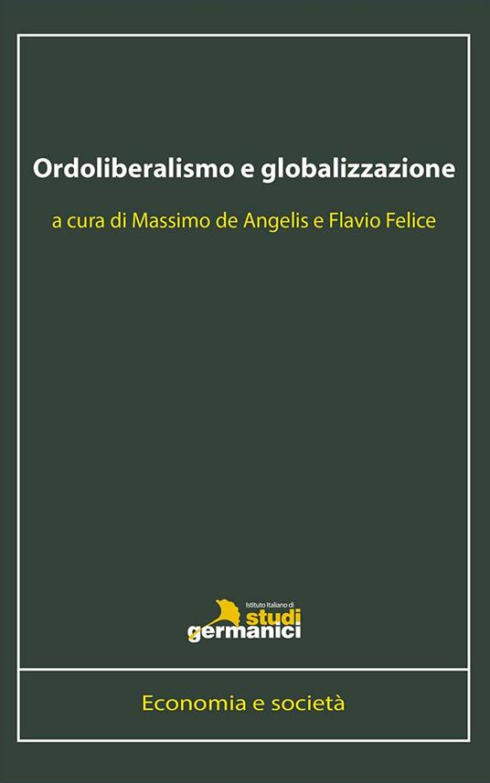 Ordoliberalismo e globalizzazione. Ediz. italiana e inglese - copertina