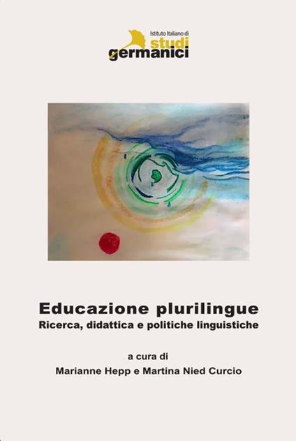 Bildung zur Mehrsprachigkeit: Forschung, Didaktik und Sprachpolitik. Ediz. multilingue - copertina