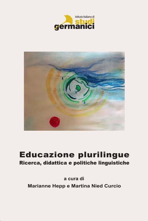 Bildung zur Mehrsprachigkeit: Forschung, Didaktik und Sprachpolitik. Ediz. multilingue - copertina
