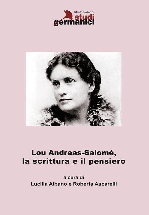 Lou Andreas-Salomè, la scrittura e il pensiero. Ediz. italiana e inglese - copertina
