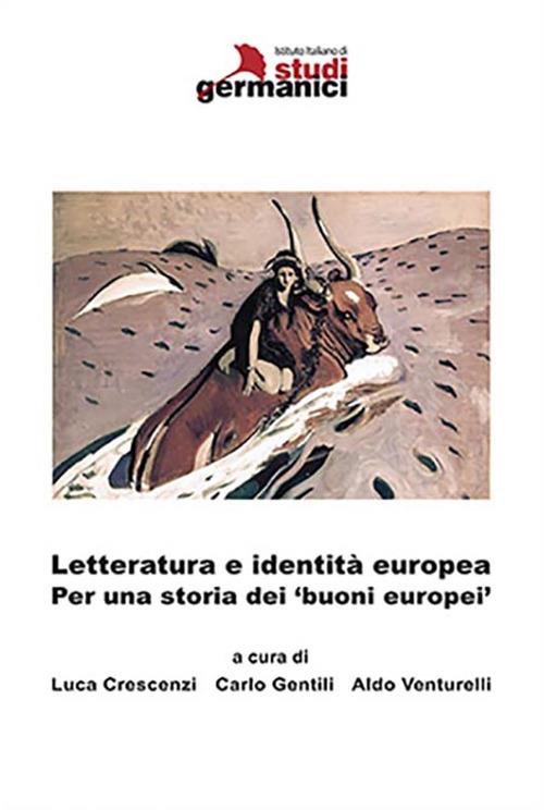 Letteratura e identità europea. Per una storia dei 'buoni europei' - copertina