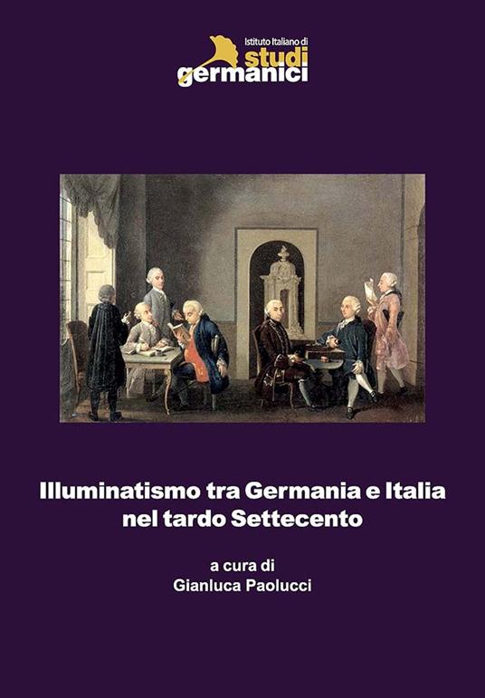 Illuminatismo tra Germania e Italia nel tardo Settecento - copertina