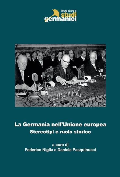 La Germania nell'Unione europea. Stereotipi e ruolo storico - copertina