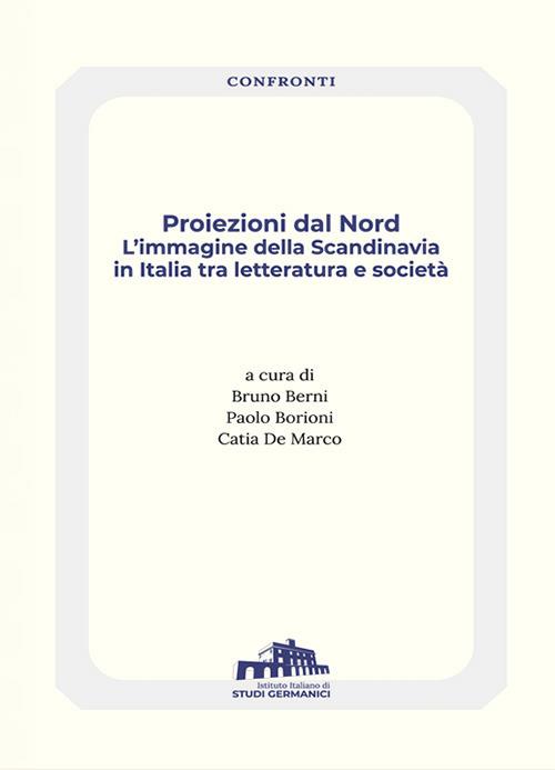 Proiezioni dal Nord. L'immagine della Scandinavia in Italia tra letteratura e società - copertina