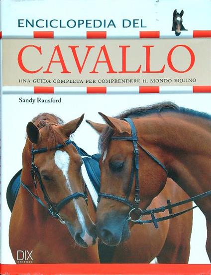 Enciclopedia del cavallo. Ediz. illustrata - Sandy Ransford - copertina