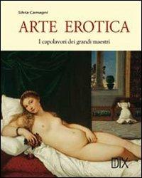 Arte erotica. Ediz. illustrata - Silvia Camagni - copertina