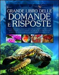 Il grande libro delle domande e delle risposte. Ediz. illustrata - 3