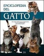 Enciclopedia del gatto. Una guida pratica alla conoscenza e alla comprensione del mondo felino