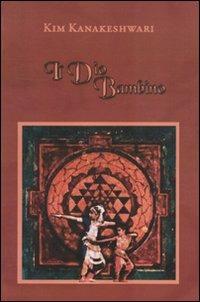 Il dio bambino - Kim Kanakeshwari - copertina