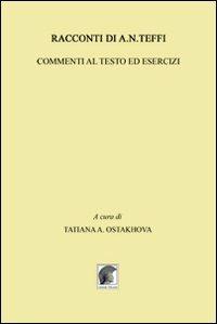 Racconti di A. N. Teffi. Commenti al testo ed esercizi - Tatiana Ostakhova - copertina