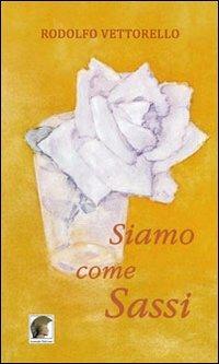 Siamo come sassi - Rodolfo Vettorello - copertina