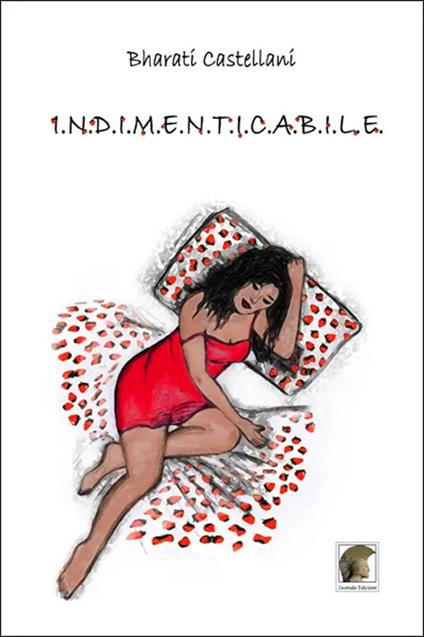 I.N.D.I.M.E.N.T.I.C.A.B.I.L.E. - Bharati Castellani - copertina