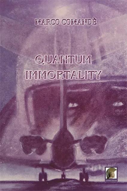 Quantum immortality - Marco Comandè - copertina