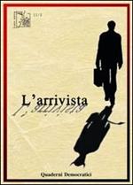 L' arrivista. Quaderni democratici (2012). Vol. 5