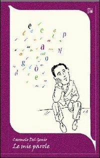 Le mie parole - Carmelo Del Genio - copertina