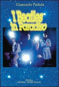 I Beatles in paradiso - Giancarlo Padula - copertina