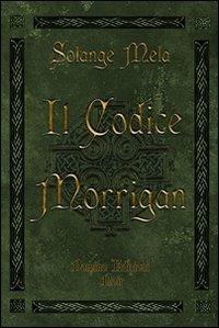 Il codice Morrigan - Solange Mela - copertina