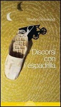 Discorsi con l'espadrilla - Mauricio Rosencof - copertina