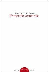 Primordio vertebrale - Francesco Pecoraro - copertina