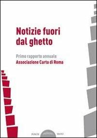 Notizie fuori dal ghetto. Primo rapporto annuale - copertina