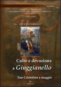 Culto e devozione a Giuggianello. San Cristoforo a maggio - Eugenio Imbriani - copertina