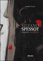 Silvano Spessot. Istanti