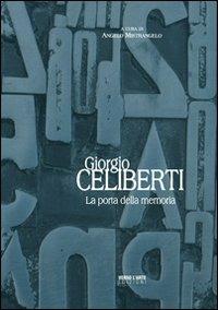 Giorgio Celiberti. La porta della memoria - Angelo Mistrangelo - copertina